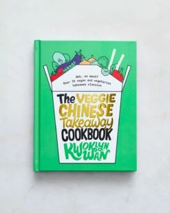 The Veggie Chinese Takeaway Cookbook By Kwoklyn Wan